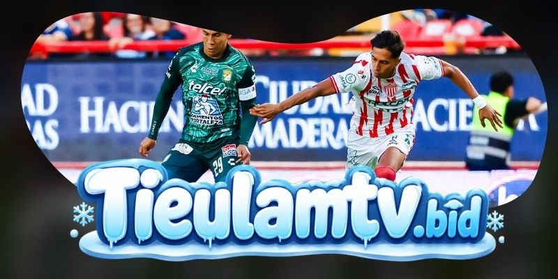 Nhận định kèo Toluca vs Club Leon 08h00 03/09