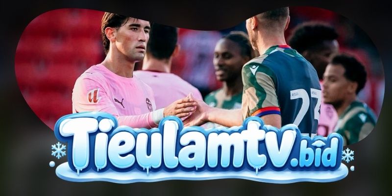 Valencia CF vs Real Betis: biên sân mở ra khác biệt