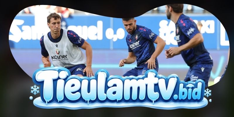 Nhận định kèo CA Osasuna vs Rayo Vallecano 19h00 19/09